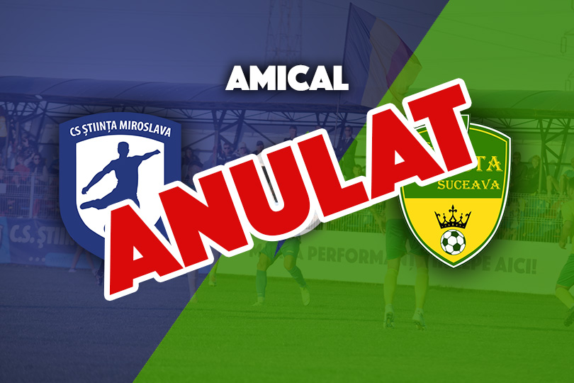 Jocul cu Suceava anulat